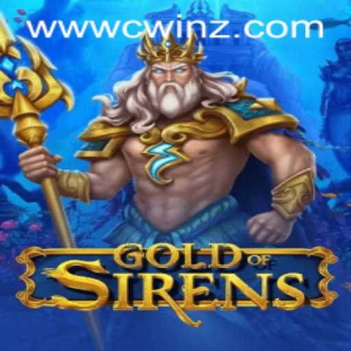 GoldofSirens: A Dive into the Mystical World of Cwinz